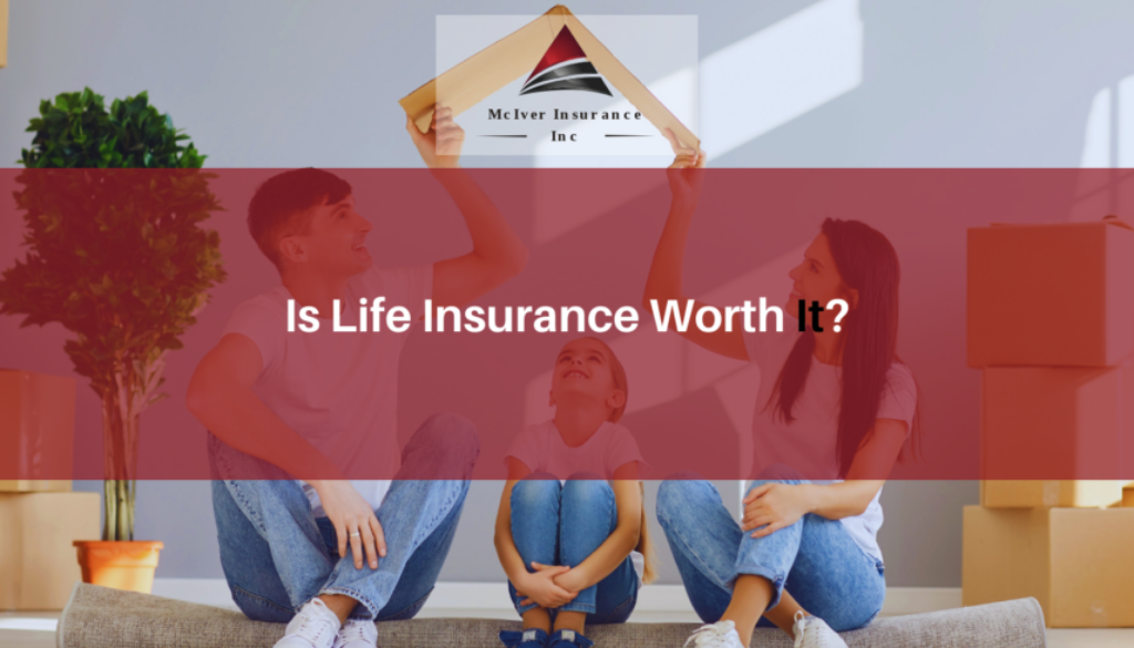 Is Life Insurance Worth It