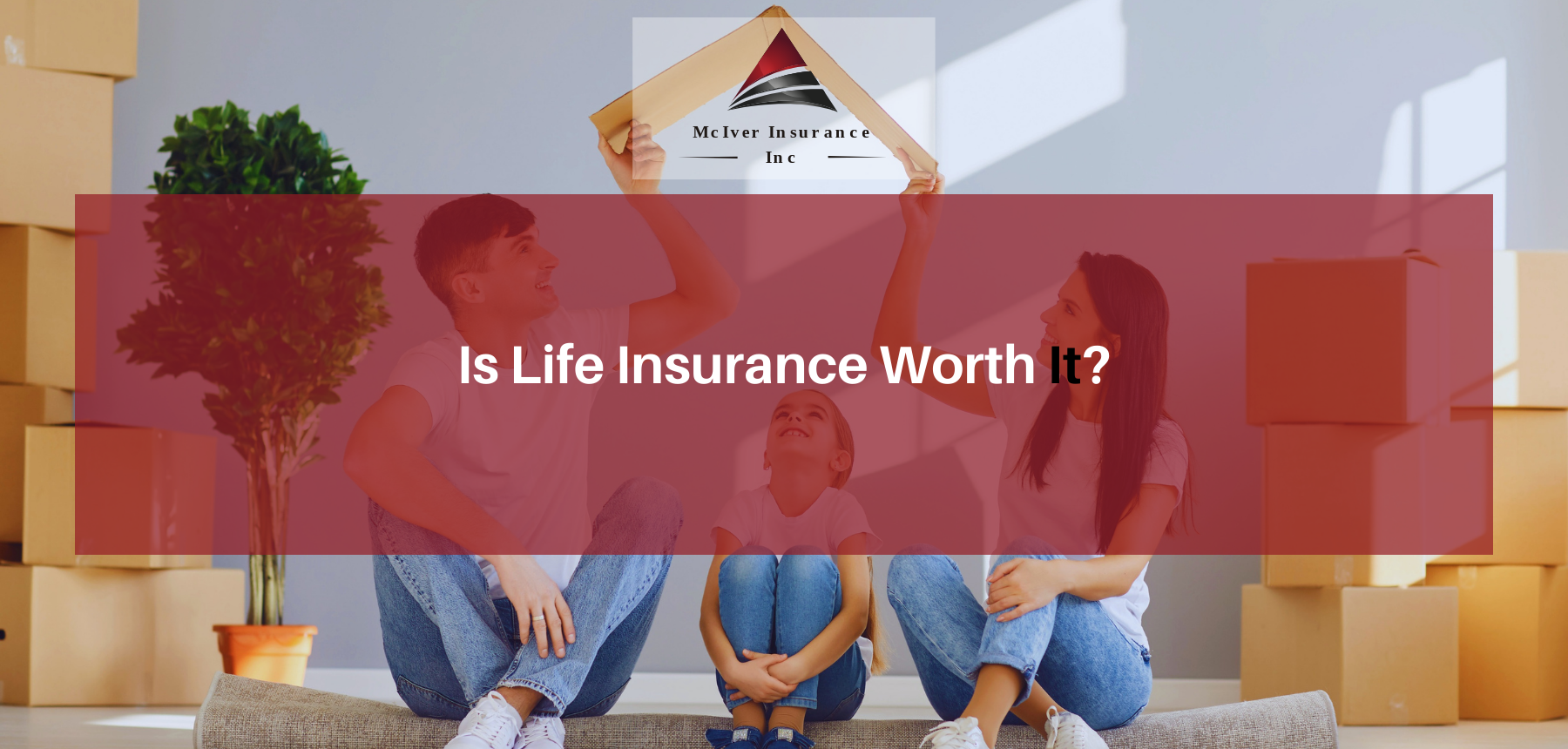 Is Life Insurance Worth It