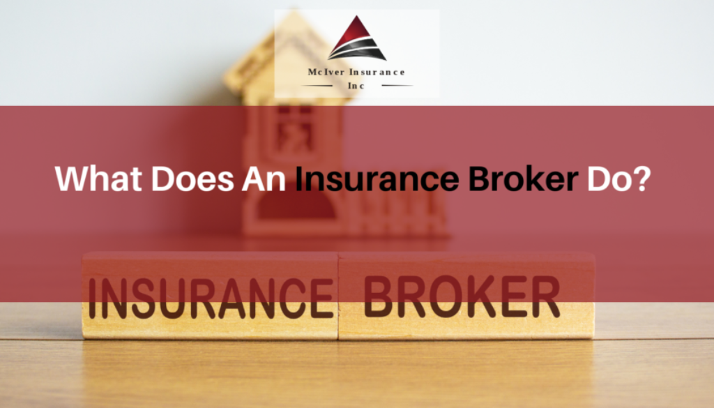 What Does An Insurance Broker Do