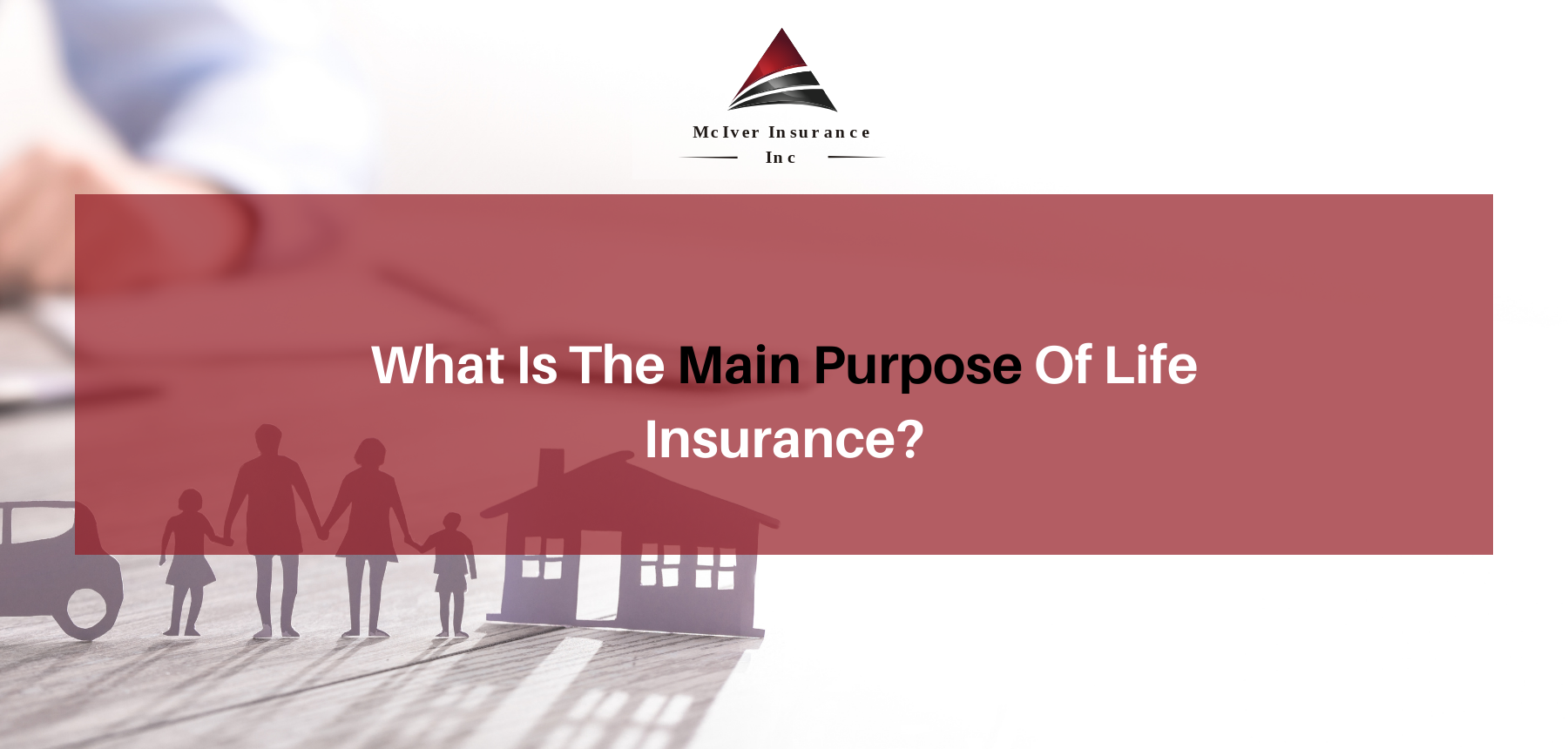 What Is The Main Purpose Of Life Insurance