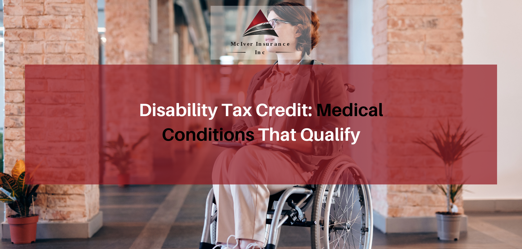 Disability Tax Credit Medical Conditions That Qualify
