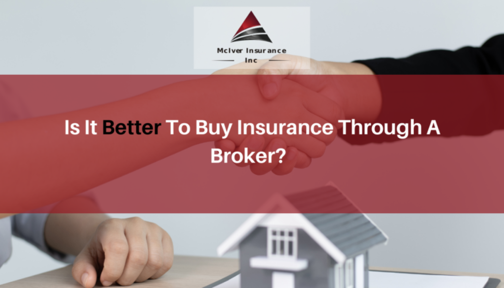 Is It Better To Buy Insurance Through A Broker