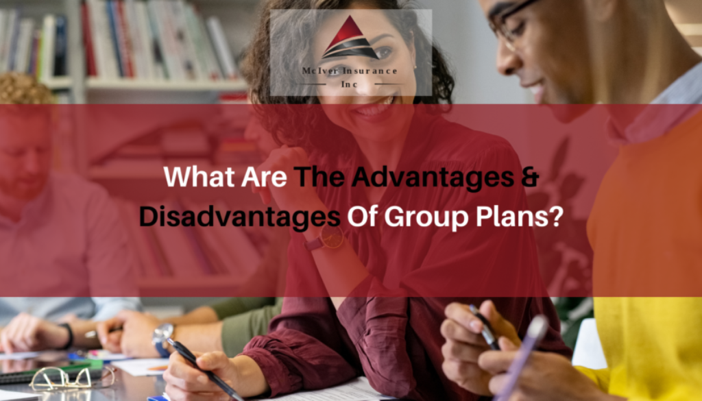 What Are The Advantages & Disadvantages Of Group Plans
