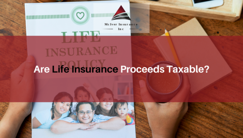 Are Life Insurance Proceeds Taxable