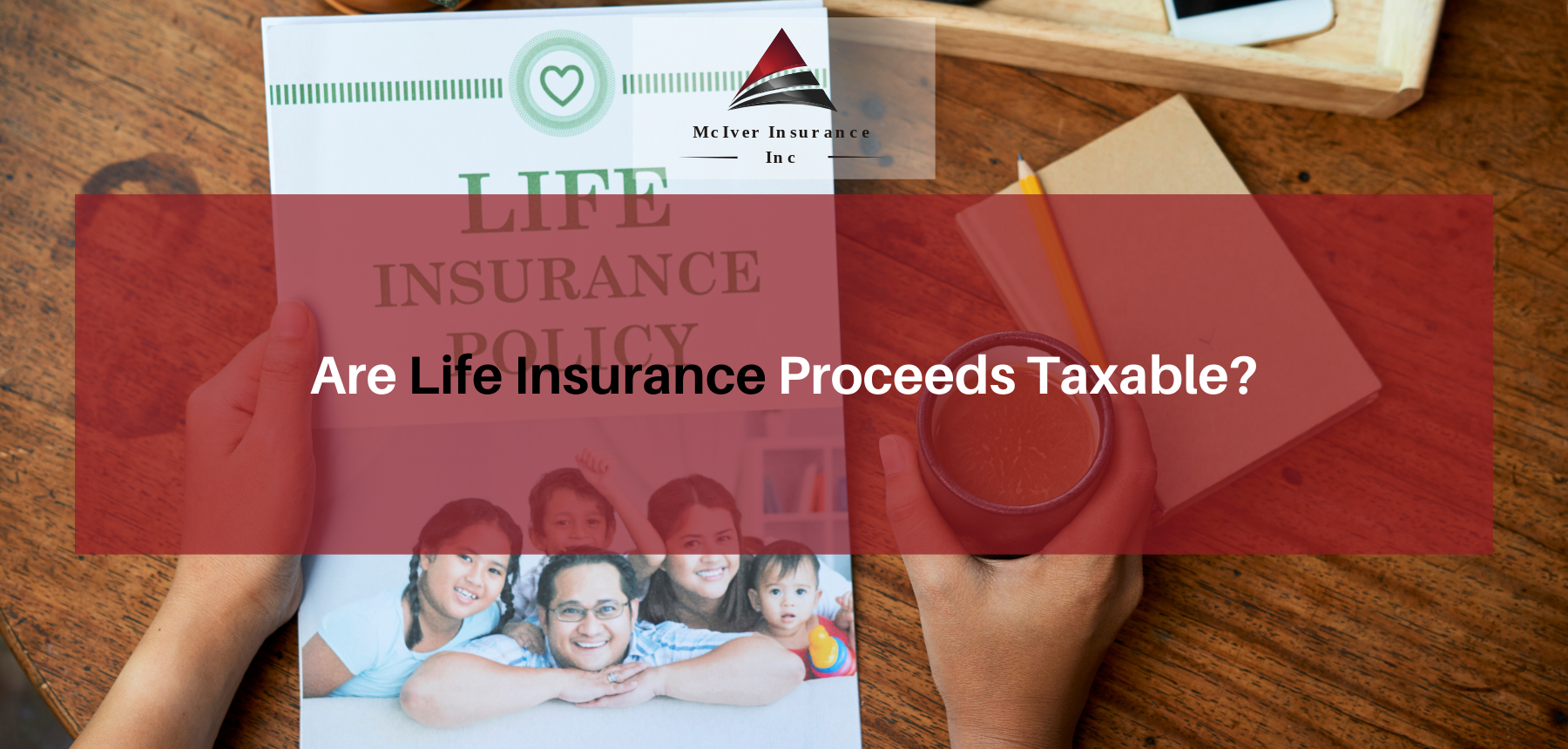 Are Life Insurance Proceeds Taxable