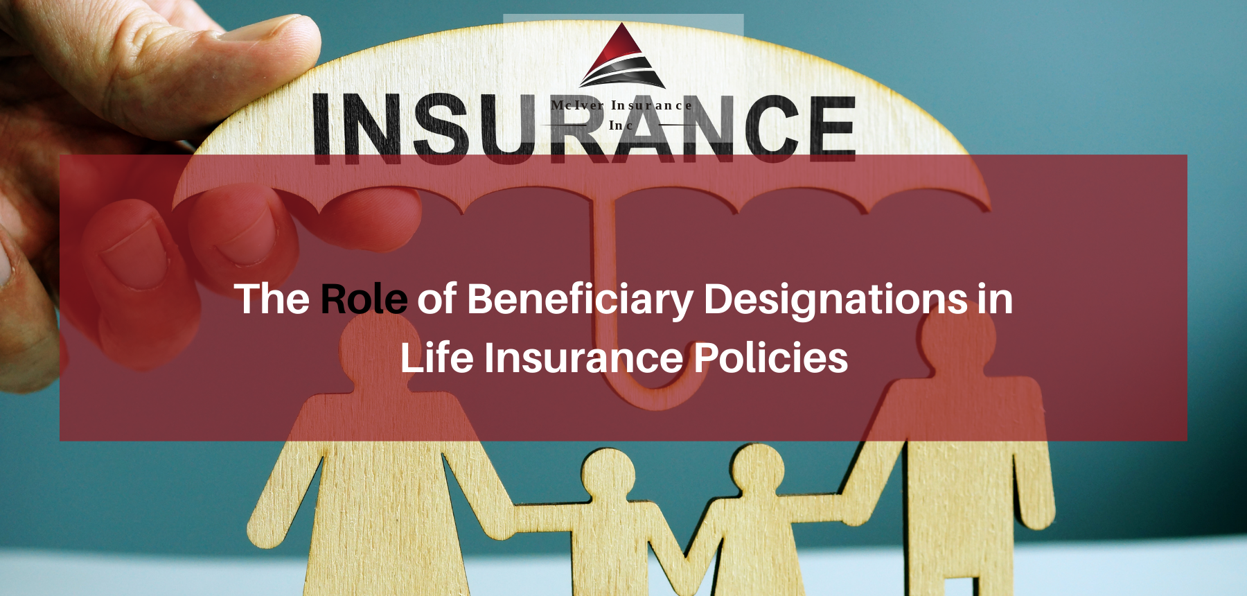 WThe Role of Beneficiary Designations in Life Insurance Policies