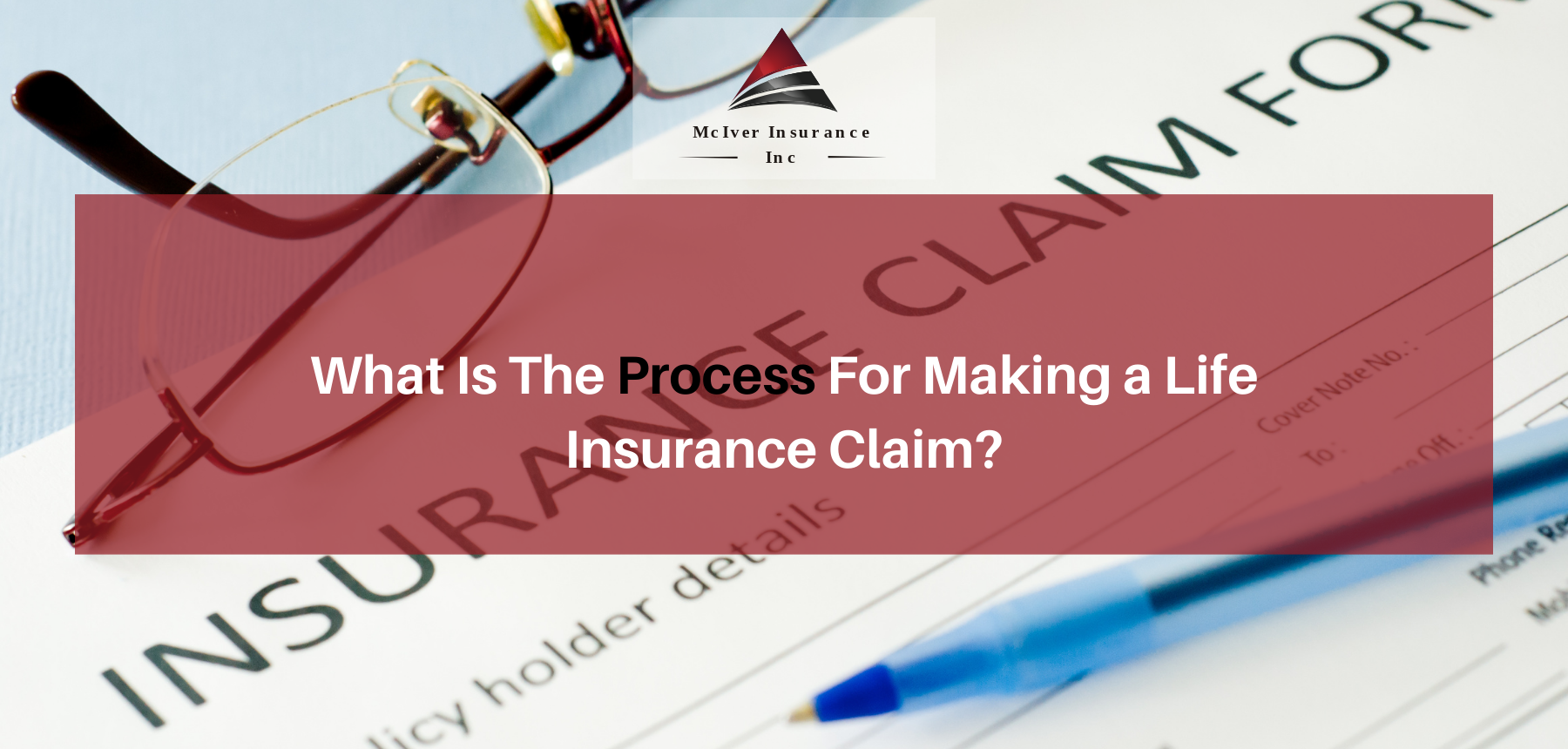 What Is The Process For Making a Life Insurance claim