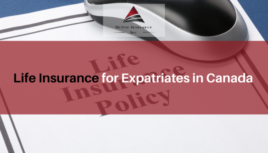 Life Insurance for Expatriates in Canada