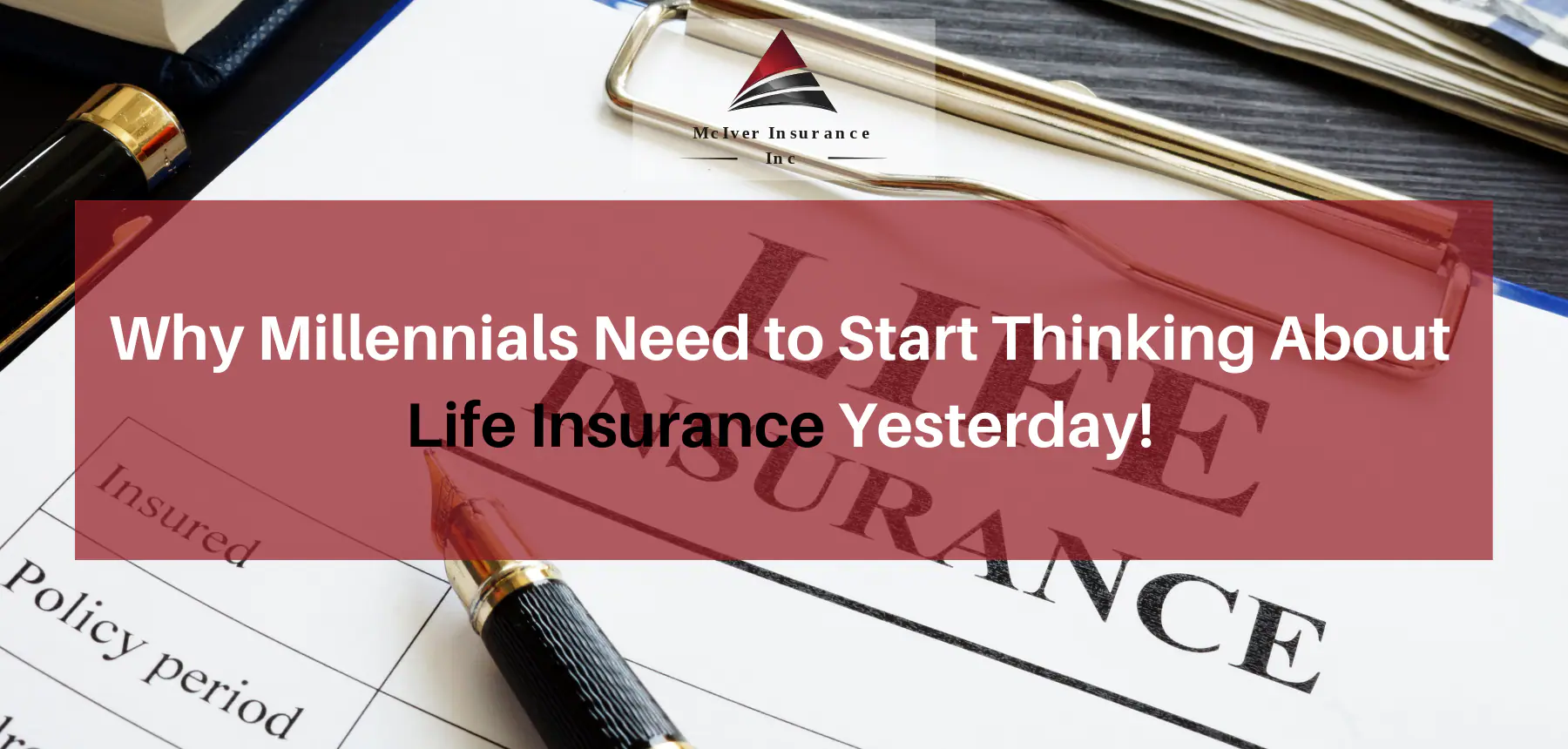 Why Millennials Need to Start Thinking About Life Insurance Yesterday!