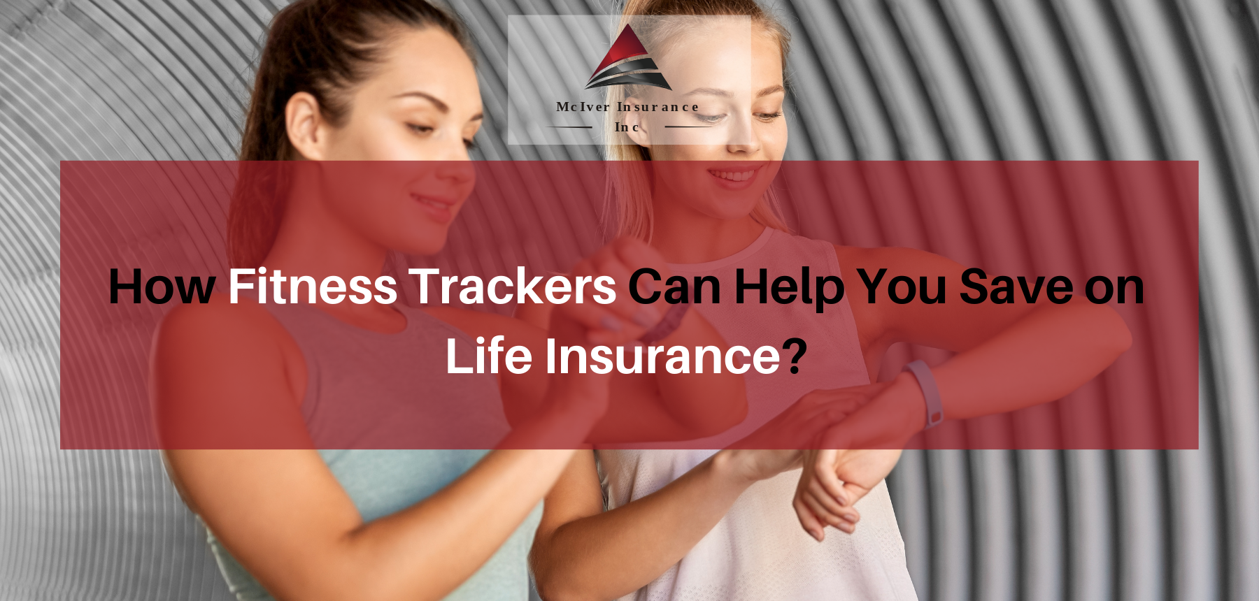 How Fitness Trackers Can Help You Save on Life Insurance