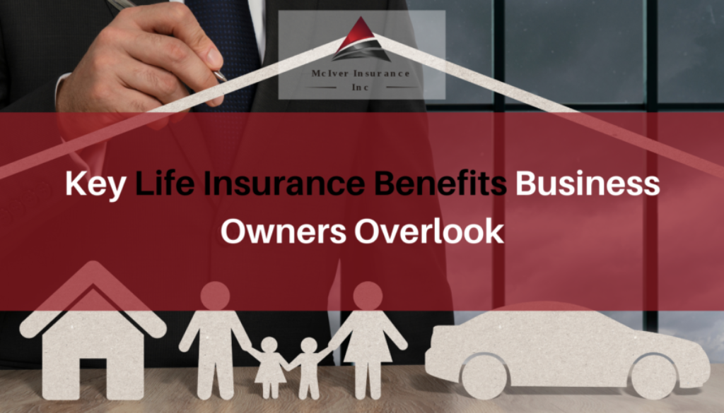 Key Life Insurance Benefits Business Owners Overlook