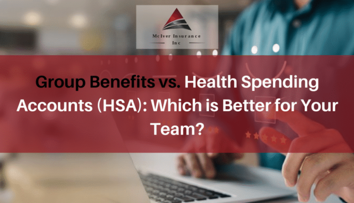 Group Benefits vs. Health Spending Accounts (HSA) Which is Better for Your Team