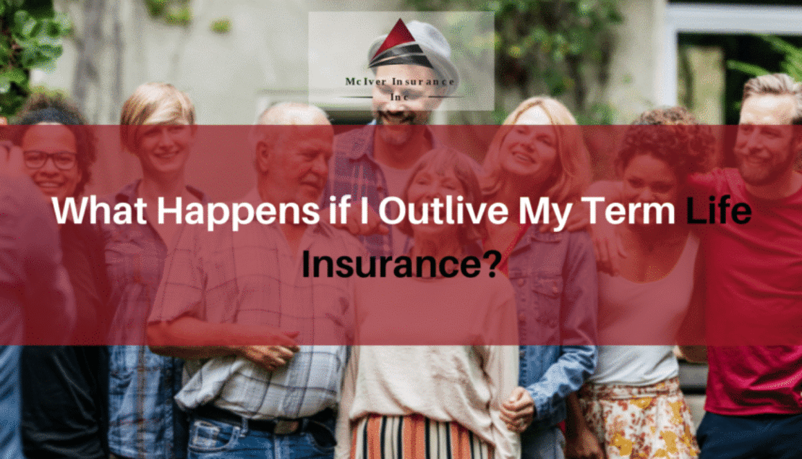 What Happens if I Outlive My Term Life Insurance