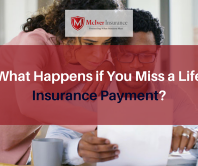 What Happens if You Miss a Life Insurance Payment