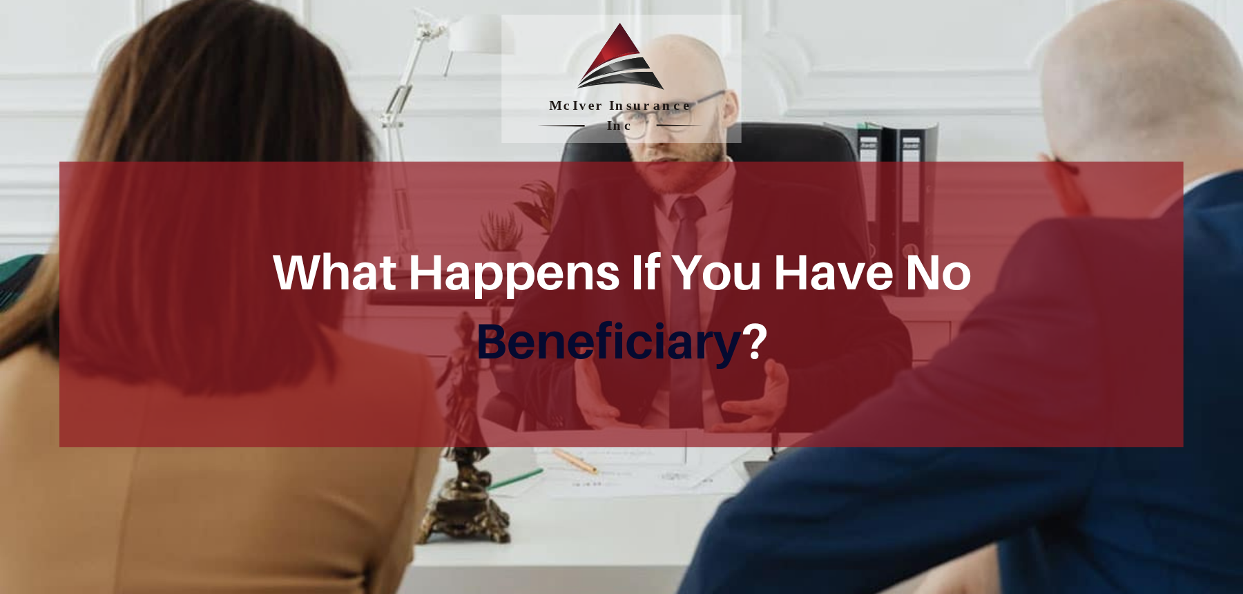 What Happens If You Have No Beneficiary